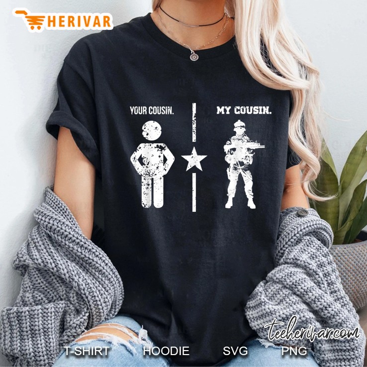 Your Cousin My Cousin Proud Army Military Ladies Tee