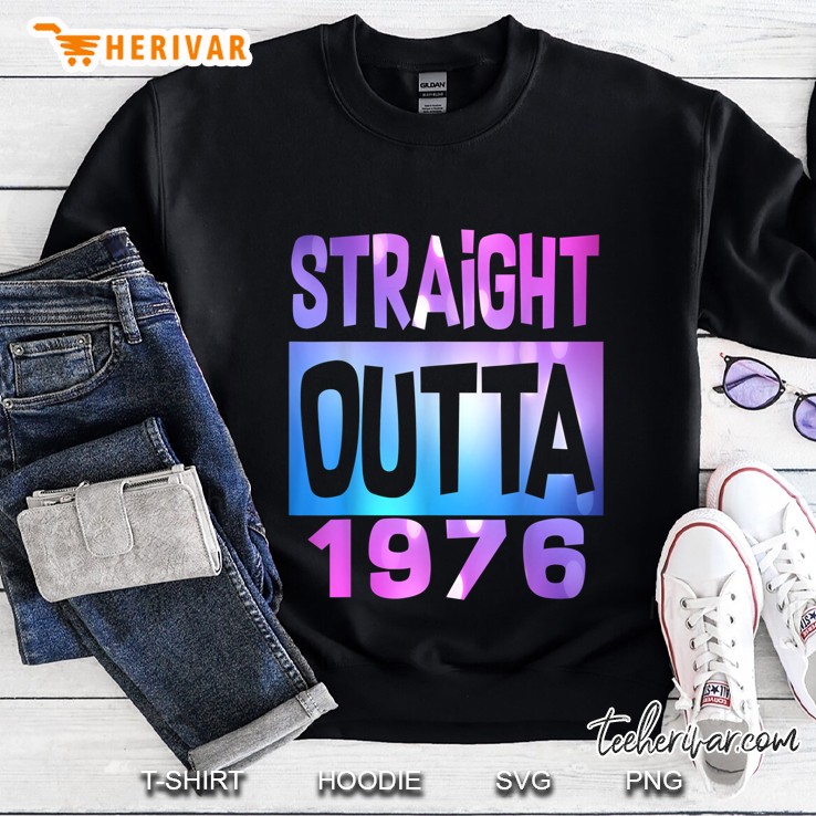 Straight Outta 1976 44th Birthday 44 Years Old Sweatshirt