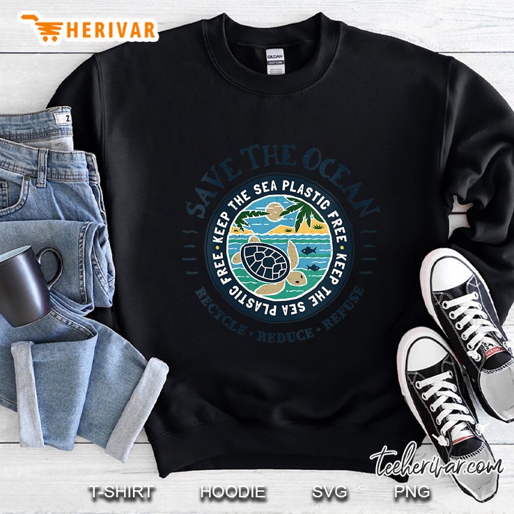 Save The Ocean Keep The Sea Plastic Free Turtle Sweatshirt