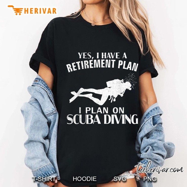 Yes I Have A Retirement Plan Scuba Diving Version2 Ladies Tee