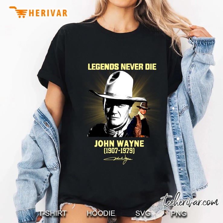 Lengends Never Die John Wayne 1907-1979 Ladies Tee