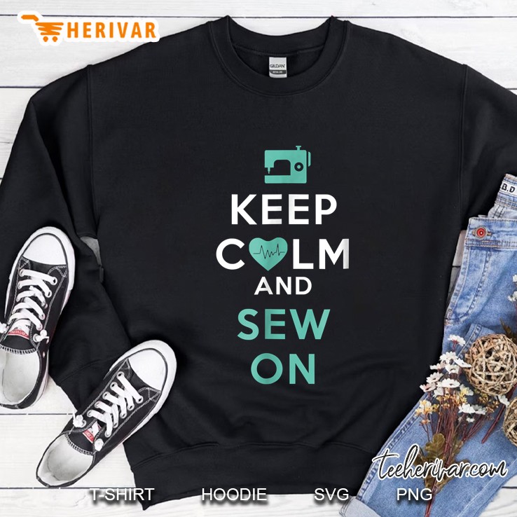 Keep Calm And Sew On Teal Sewing Machine Version Sweatshirt