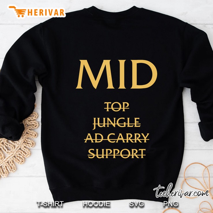 Mid Role For League Of Legends Sweatshirt