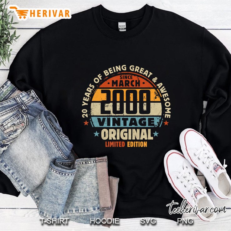 20 Years Of Being Great & Awesome Since March 2000 Vintage Original Limited Edition Sweatshirt
