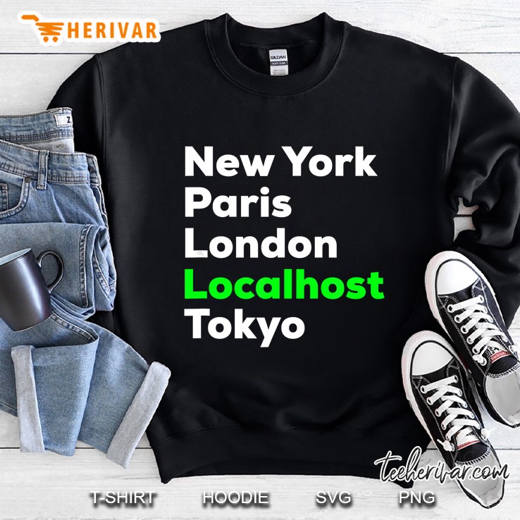New York Paris London Localhost Tokyo Sweatshirt