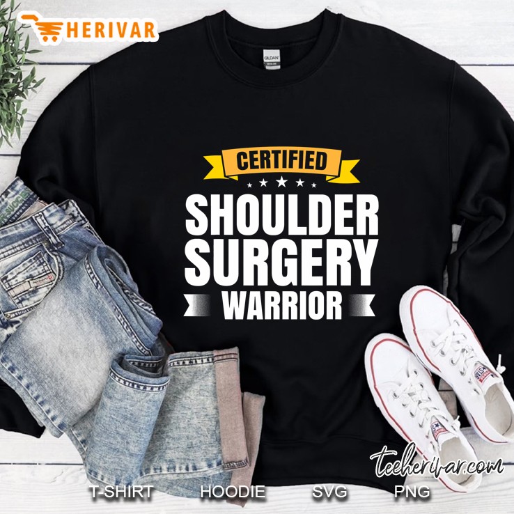 Certified Shoulder Surgery Warrior Sweatshirt