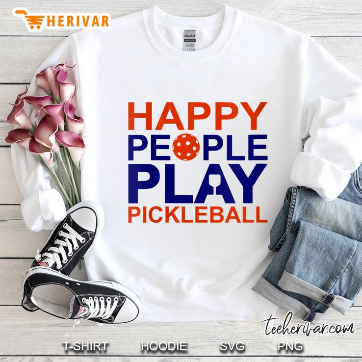 Happy People Play Pickleball Sweatshirt