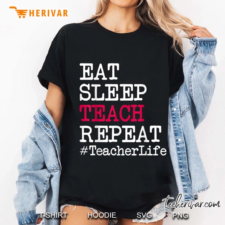 Eat Sleep Teach Repeat Teacher Life Ladies Tee