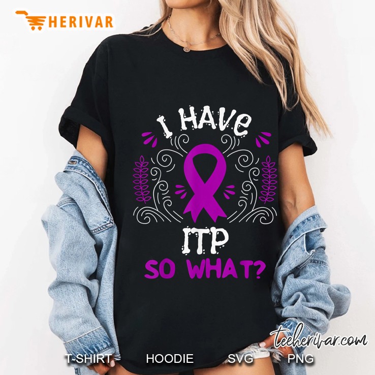 I Have Itp So What Purple Ribbon Version Ladies Tee