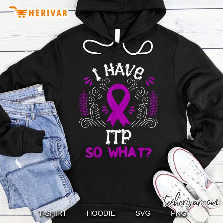 I Have Itp So What Purple Ribbon Version Hoodie