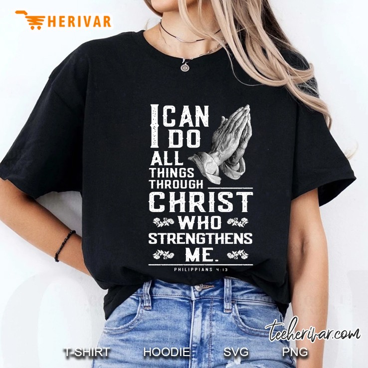 I Can Do All Things Through Christ Who Strengthens Me Philippians 4 13 Ladies Tee