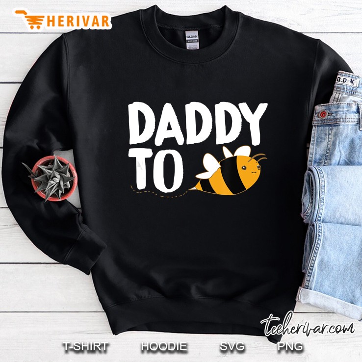 Daddy To Bee Pregnancy Announcement Sweatshirt