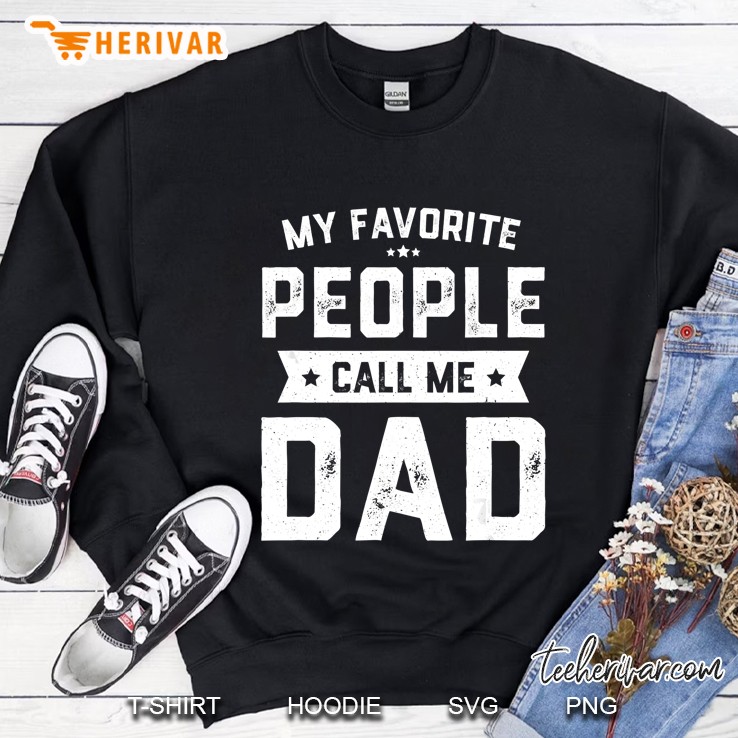 My Favorite People Call Me Dad Funny Father