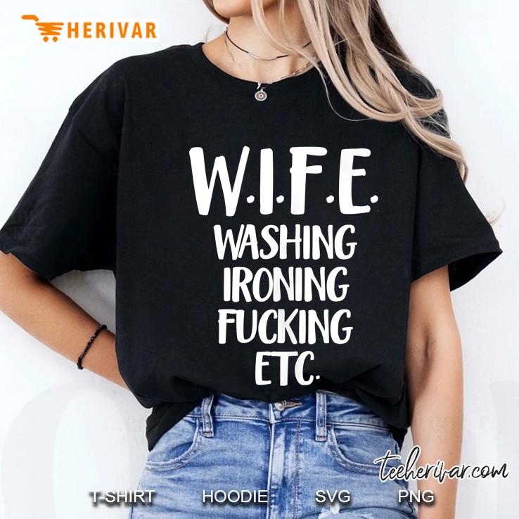 Wife Washing Fucking Ironing Etc Ladies Tee