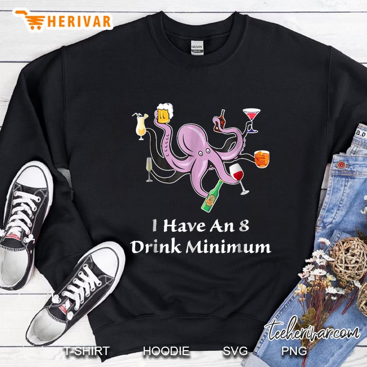 8 Drink Minimum Wine Beer Booze Champagne Octopus Sweatshirt