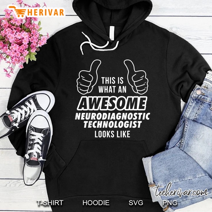Awesome Neurodiagnostic Technologist Hoodie
