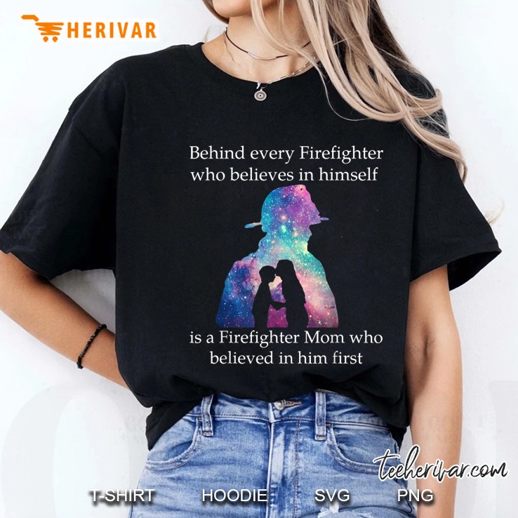 Behind Every Firefighter Is A Firefighter Mom Ladies Tee