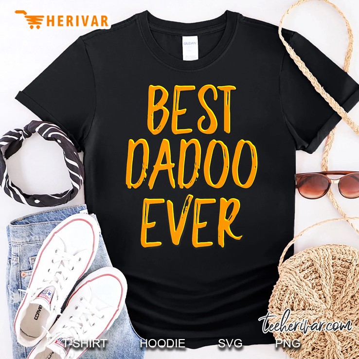 Best Dadoo Ever Shirt