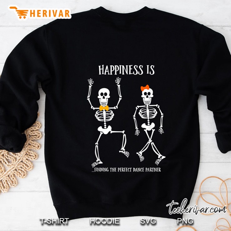 Happiness Is Finding The Perfect Dance Partner Skeleton Version Sweatshirt