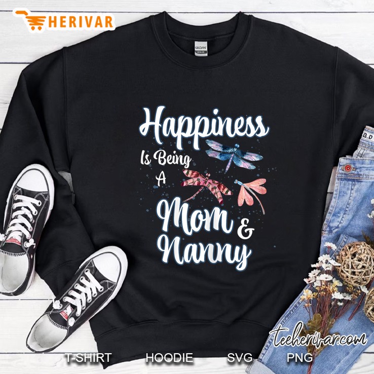 Happiness Is Being A Mom & Nanny Dragonfly Grandma Sweatshirt