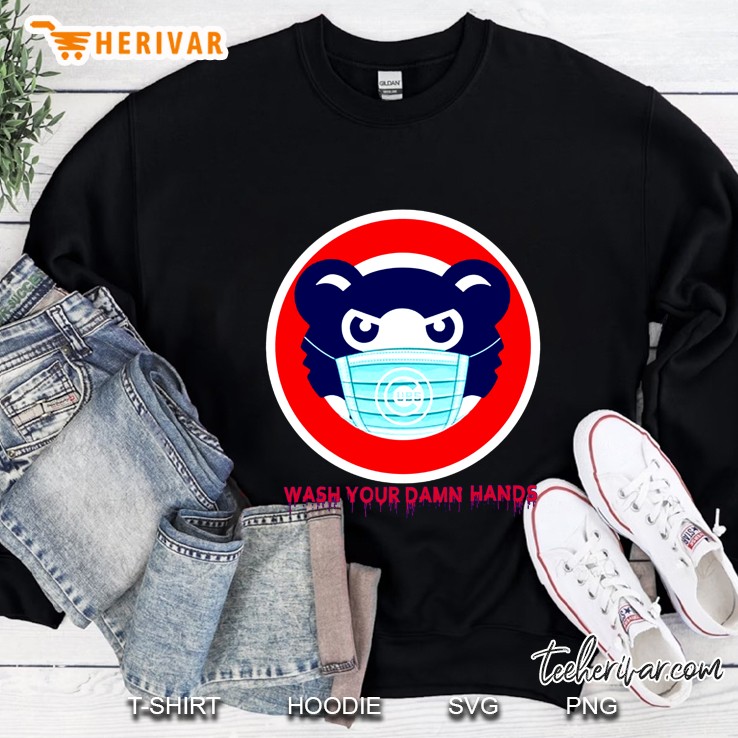 Wash Your Damn Hands Bear Wear Mask Version Sweatshirt