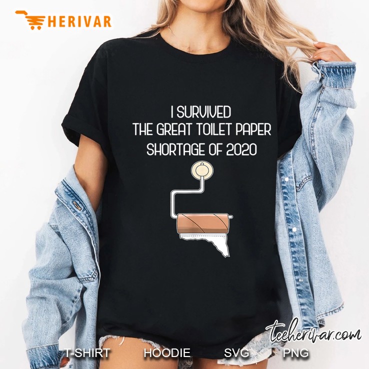 I Survived The Great Toilet Paper Shortage Of 2020 Ladies Tee