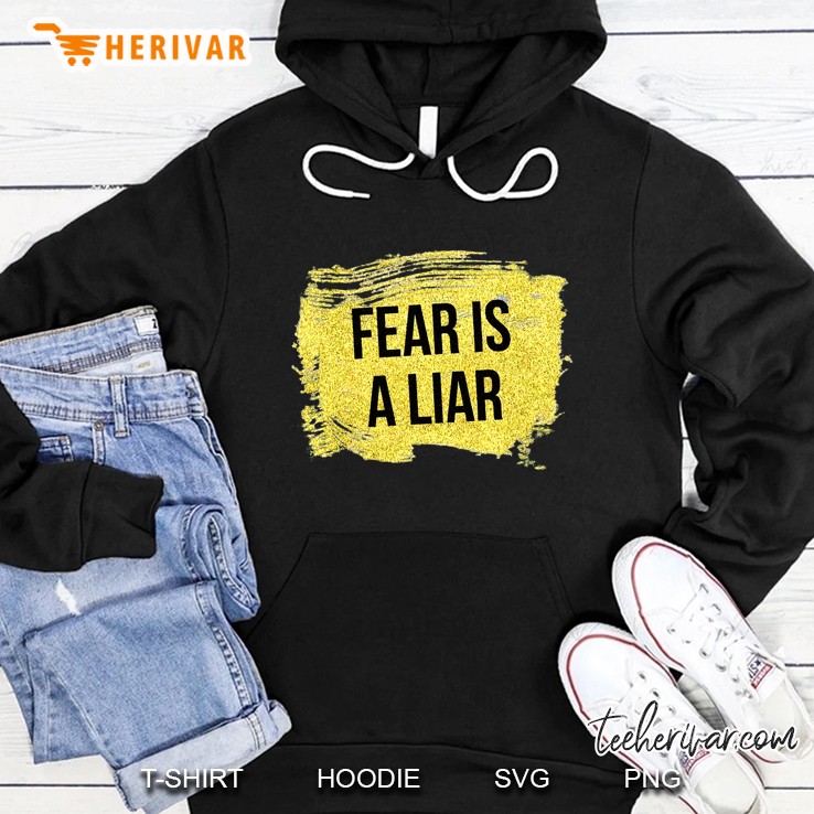 Fear Is A Liar Hoodie