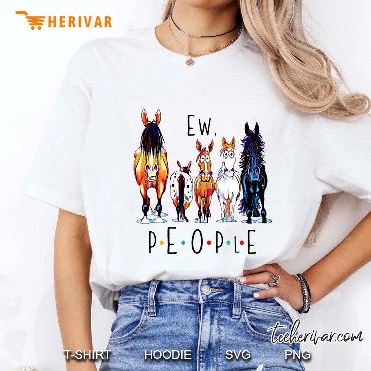 Ew People Horses Friends Version Ladies Tee