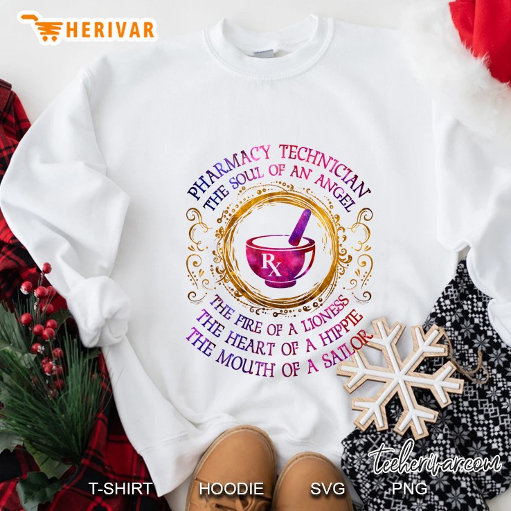 Pharmacy Techinician The Soul Of An Angel The Fire Of A Lioness Sweatshirt
