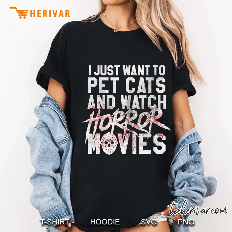 I Just Want To Pet Cats And Watch Horror Movies Jason Voorhees Mask Version Ladies Tee