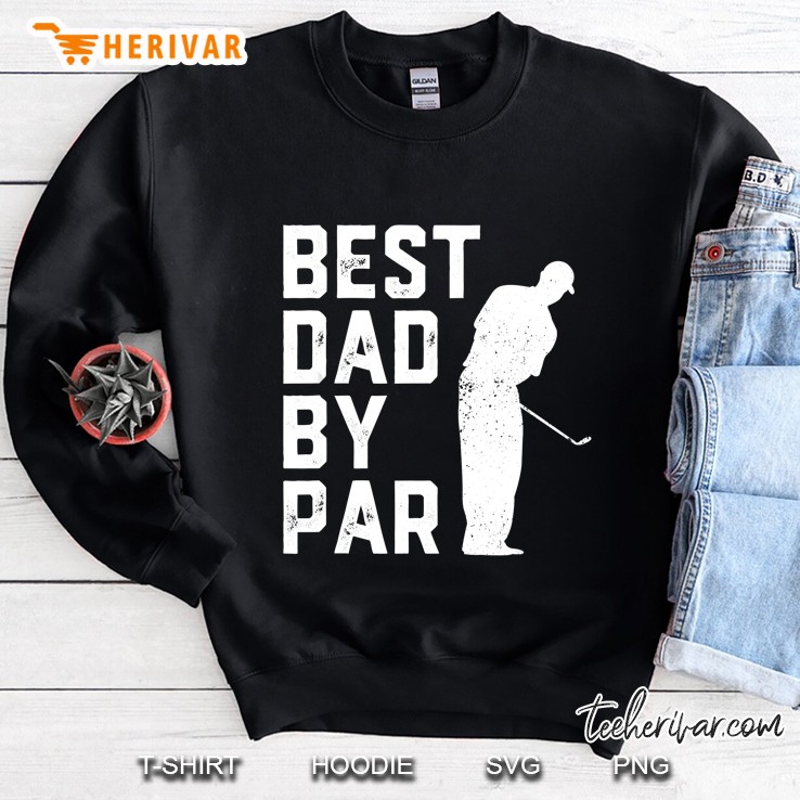 Best Dad By Par Golfer Silhouette Version Sweatshirt
