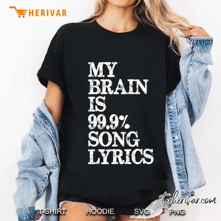 My Brain Is 99 9% Song Lyrics Grunge Version Ladies Tee