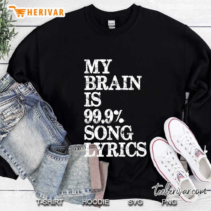 My Brain Is 99 9% Song Lyrics Grunge Version Sweatshirt