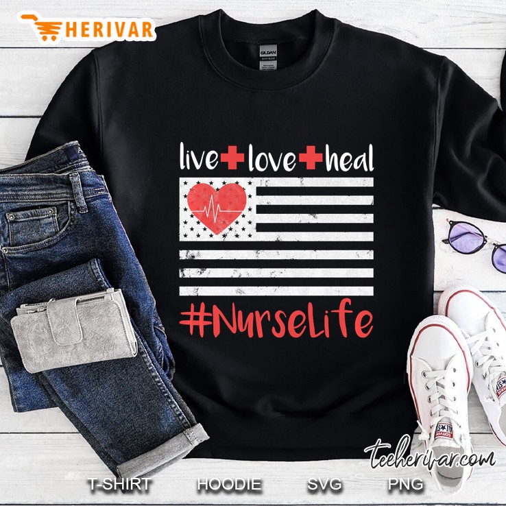 Live Love Heal #Nurselife American Flag Version Sweatshirt
