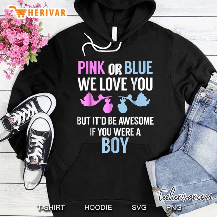 Pink Or Blue We Love You But It