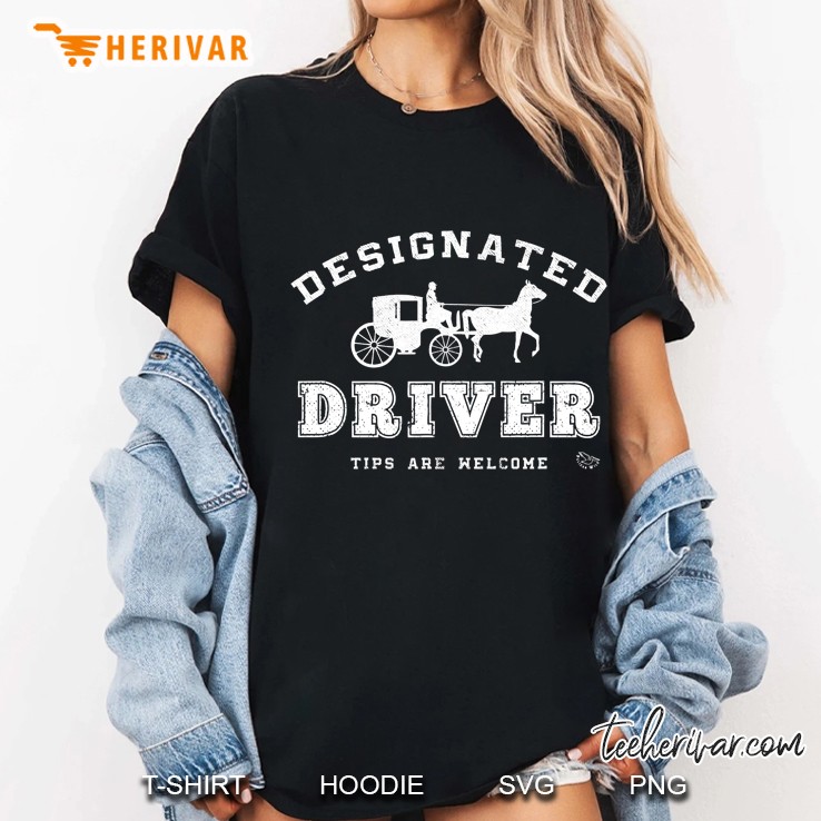 Designated Driver Tips Are Welcome Ladies Tee