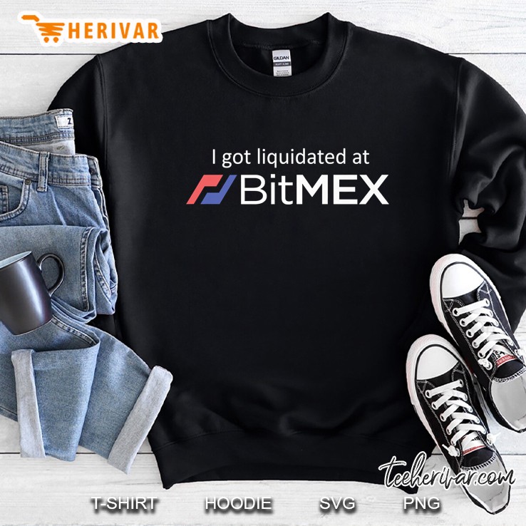 I Got Liquidated At Bitmex Sweatshirt