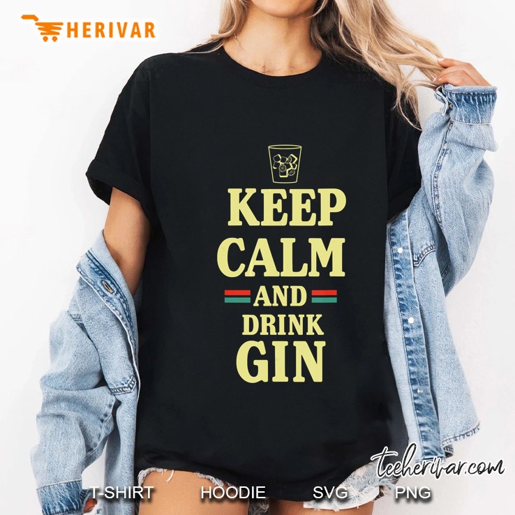 Keep Calm And Drink Gin Ladies Tee