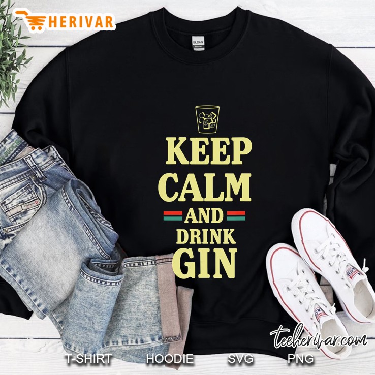 Keep Calm And Drink Gin Sweatshirt