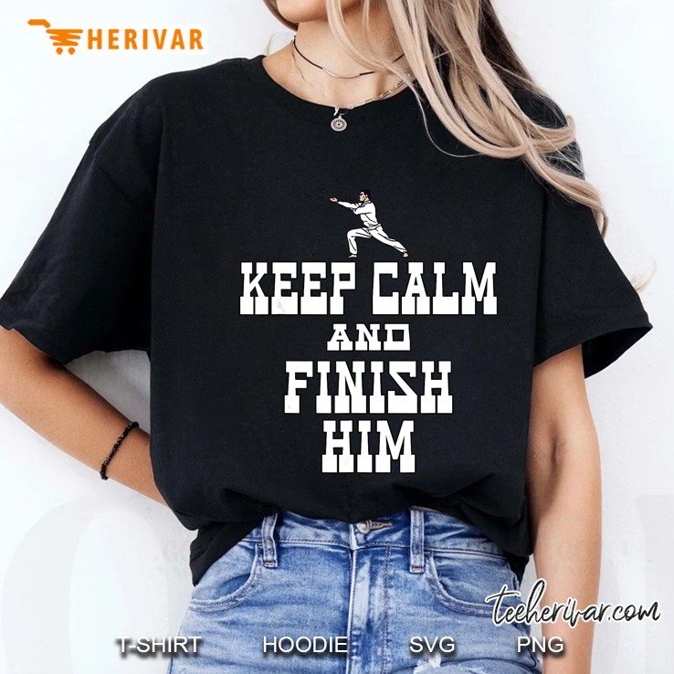 Keep Calm And Finish Him Ladies Tee