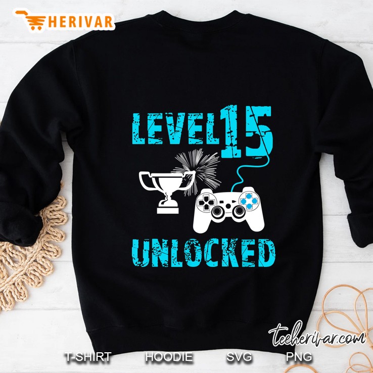 Level 15 Unlocked 15Th Birthday Sweatshirt
