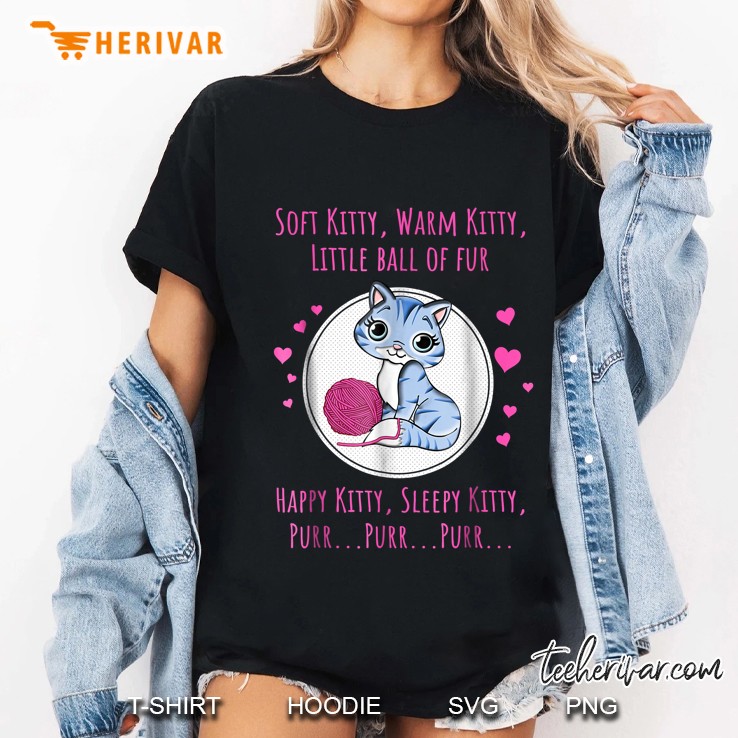 Soft Kitty Warm Kitty Little Ball Of Fur Happy Kitty Sleepy Kitty Purr Ladies Tee
