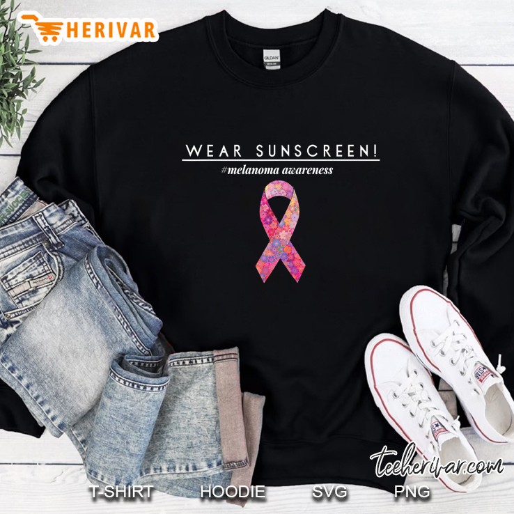 Wear Sunscreen Melanoma Awareness Sweatshirt