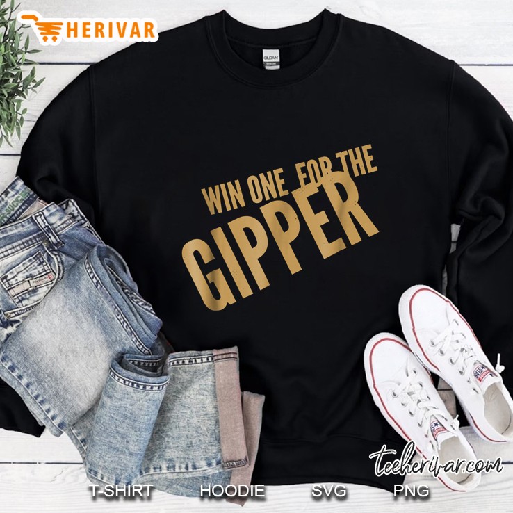Win One For The Gipper Sweatshirt