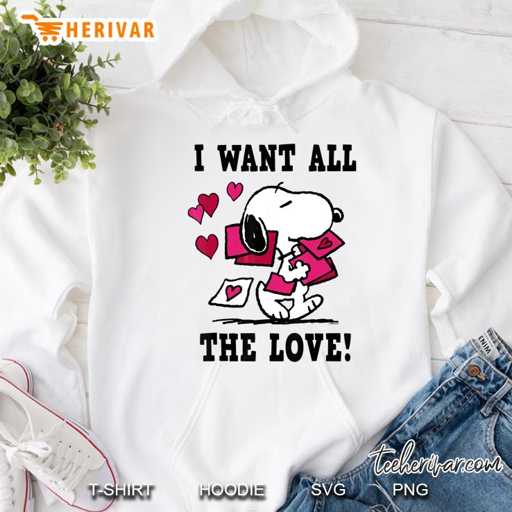 I Want All The Love Snoopy Version Hoodie