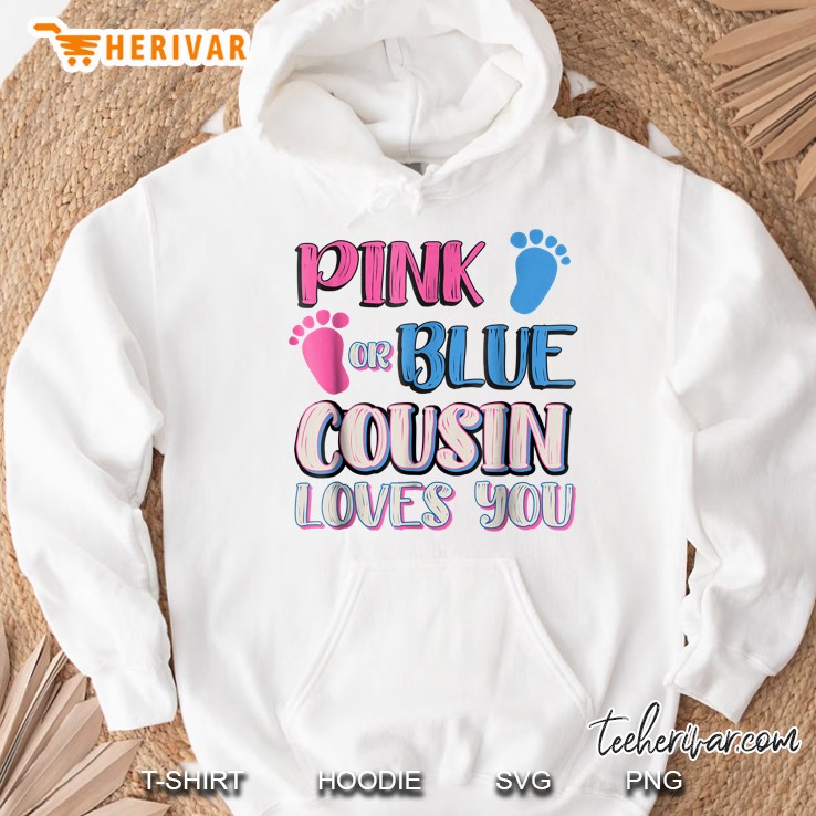 Pink Or Blue Cousin Loves You Hoodie