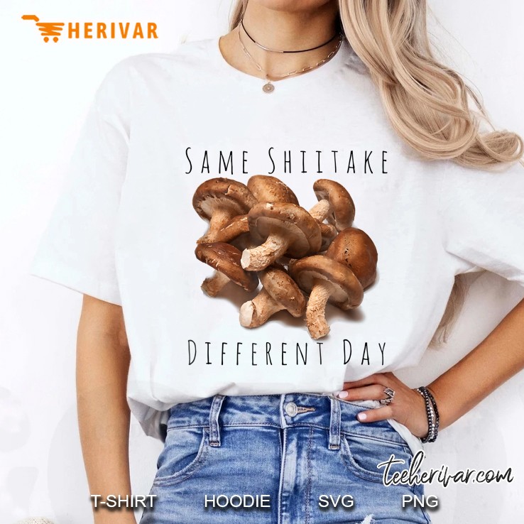 Same Shiitake Different Day Mushroom Ladies Tee