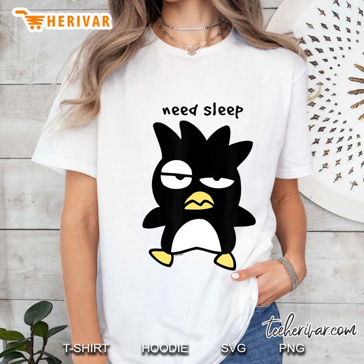 Need Sleep Badtz Maru Ladies Tee