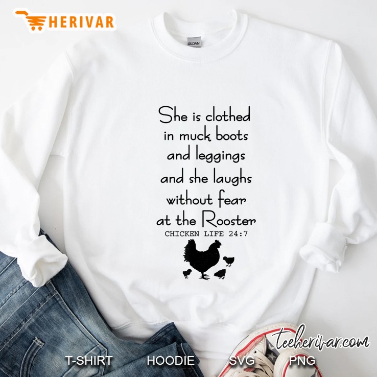 She Is Clothed In Muck Boots Chicken Farmer White Version Sweatshirt