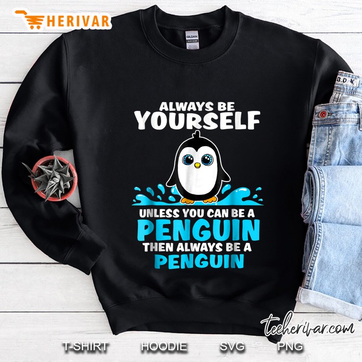 Always Be Yourself Sweatshirt